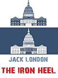 The Iron Heel (English Edition) by 