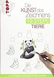 Die Kunst des Zeichnens 10 Steps - Tiere: In 10 einfachen Schritten 75 Tiere zeichnen by Heather Kilgour