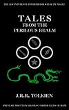 Tales from the Perilous Realm: Roverandom and Other Classic Faery Stories (English Edition) by
