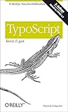 TypoScript - kurz & gut (O'Reillys Taschenbibliothek) by Patrick Lobacher