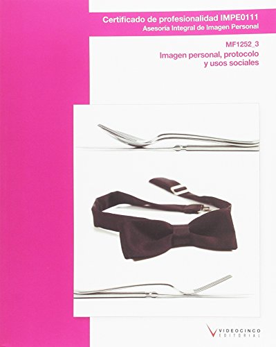 Mf1252_3: imagen personal, protocolo y usos sociales (cp - certificado profesionalidad) PDF Descargar Gratis