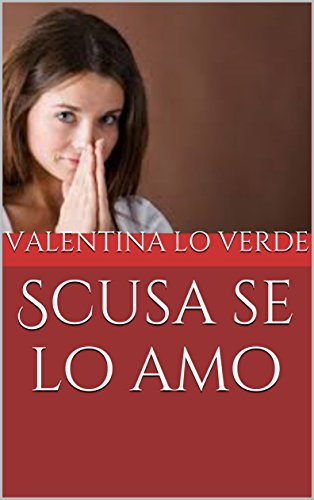 Valentina Lo Verde - Scusa se lo amo (2016)