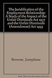 Image de The Juridification of the Employment Relationship: A Study of the Impact of the Unfair Dismissals Act 1977 and the Unfair Dismissals