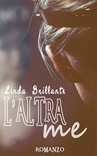 Linda Brillante - L'altra me (2016)