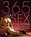 365 Sex Positions: A New Way Every Day for a Steamy, Erotic Year by