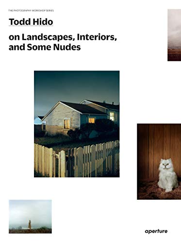 Télécharger Todd Hido on landscapes interiors and nudes Francais PDF