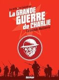 La Grande Guerre de Charlie - volume 7: La Grande Mutinerie by