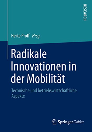Radikale Innovationen in der Mobilität: Technische und betriebswirtschaftliche Aspekte