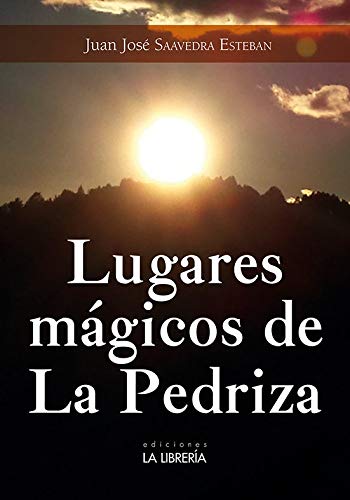 Lugares Mágicos De La Pedriza Autor Juan José Saavedra - 