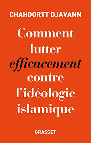 Comment lutter efficacement contre l'idéologie islamique Comment lutter efficacement contre l'idéologie islamique