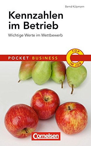 Kennzahlen im Betrieb: Wichtige Werte im Wettbewerb (Cornelsen Scriptor - Pocket Business)