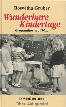 Download Wunderbare Kindertage. Großmütter erzählen Download Wunderbare Kindertage. Großmütter erzählen