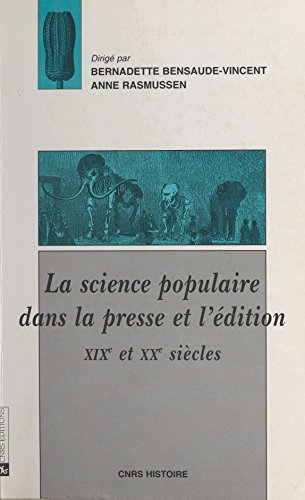 Download La science populaire dans la presse et l'édition, 19e et 20e siècles Download La science populaire dans la presse et l'édition, 19e et 20e siècles