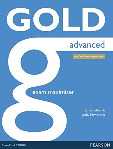 Gold Advanced Exam Maximiser [Lingua inglese]