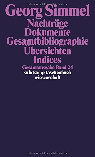 Gesamtausgabe in 24 Bänden: Band 24: Nachträge. Dokumente. Bibliographien. Auflistungen. Indices (suhrkamp taschenbuch wissenschaft)