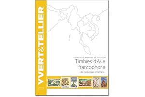 ASIE FRANCOPHONE - 2019 (Catalogue des timbres d'Asie francophone de Cambodge à Vietnam)