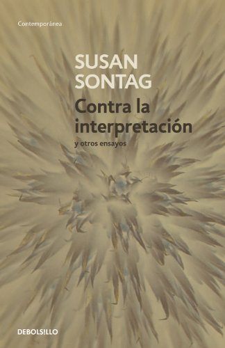 Contra la interpretación y otros ensayos (CONTEMPORANEA)