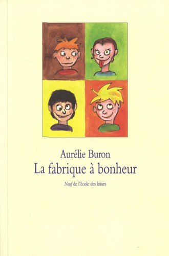 couverture de : La fabrique &agrave; bonheur