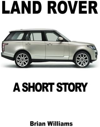 Land Rover: A Short Story
