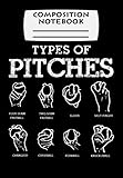pitch perfect 3  Composition Notebook: Types Of Pitches Softball Baseball Team Sport, Journal 6 x 9, 100 Page Blank Lined Paperback Journal/Notebook