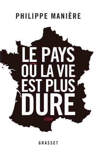 Le pays où la vie est plus dure Le pays où la vie est plus dure