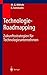 Technologie-Roadmapping: Zukunftsstrategien für Technologieunternehmen by 