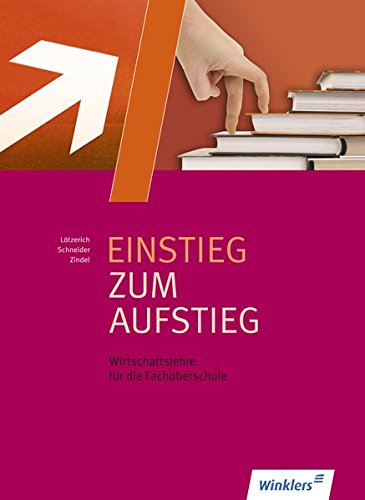 Einstieg zum Aufstieg: Wirtschaftslehre für die Fachoberschule: Schülerband