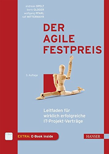 Download Der agile Festpreis: Leitfaden für wirklich erfolgreiche IT-Projekt-Verträge Download Der agile Festpreis: Leitfaden für wirklich erfolgreiche IT-Projekt-Verträge