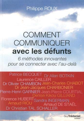 Télécharger Comment communiquer avec les défunts : 6 méthodes innovantes pour se connecter avec de l'au-delà PDF Ebook En Ligne