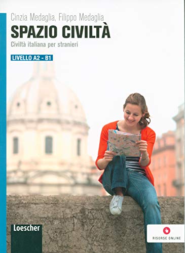Spazio civiltà. Civiltà italiana per stranieri. Livello A2-B1 Spazio civiltà. Civiltà italiana per stranieri. Livello A2-B1