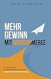 Mehr Gewinn mit WooCommerce: So nutzen Sie versteckte Potenziale mit systematischem Marketing by 