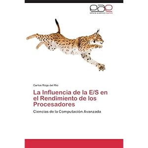 La Influencia de la E/S en el Rendimiento de los Procesadores: Ciencias de la Computación Avanzada