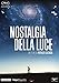 Nostalgia Della Luce