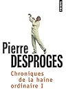 Chroniques de la haine ordinaire : Tome 1