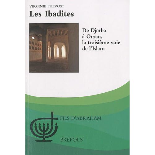 Les Ibadites : De Djerba à Oman, la troisième voie de l'Islam