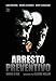 Arresto Preventivo [DVD]