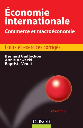 Économie internationale - 7e édition - Commerce et macroéconomie Économie internationale - 7e édition - Commerce et macroéconomie