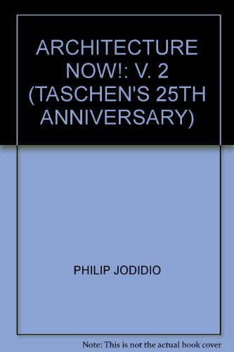 ARCHITECTURE NOW!: V. 2 (TASCHEN'S 25TH ANNIVERSARY) ARCHITECTURE NOW!: V. 2 (TASCHEN'S 25TH ANNIVERSARY)