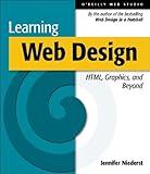 Learning Web Design: HTML, Graphics and Beyond: A Beginner's Guide to HTML, Graphics and Beyond (Nutshell Handbook) by