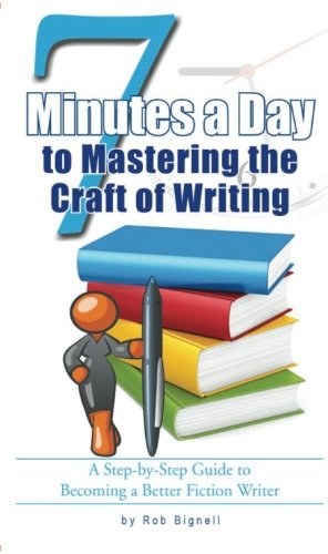 Descargar 7 Minutes a Day to Mastering the Craft of Writing Book PDF