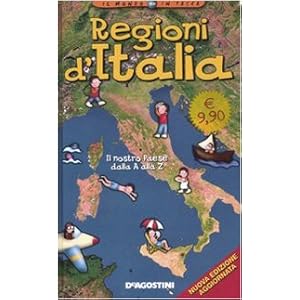 Regioni d'Italia. Il nostro Paese dalla A alla Z