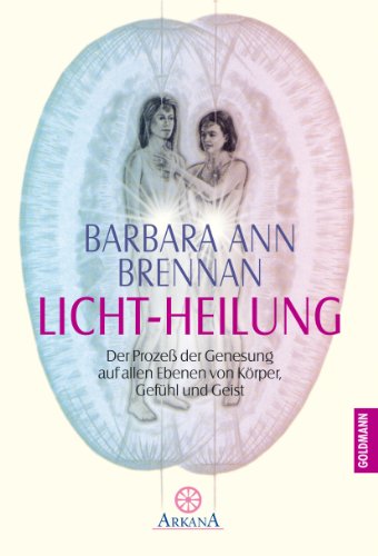 Download Licht-Heilung: Der Prozeß der Genesung auf allen Ebenen von Körper, Gefühl und Geist Download Licht-Heilung: Der Prozeß der Genesung auf allen Ebenen von Körper, Gefühl und Geist