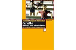 Carvalho und der tote Mittelstürmer - Ein Kriminalroman aus Barcelona (Wagenbachs andere Taschenbücher)