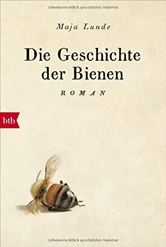 Die Geschichte der Bienen: Roman (Klimaquartett, Band 1)