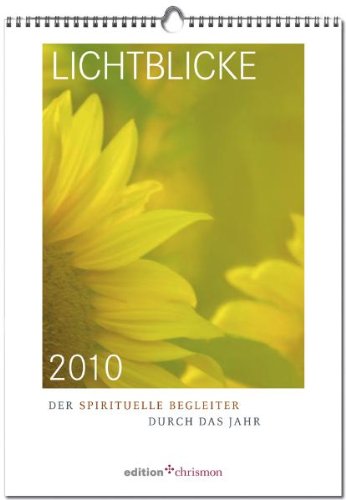 Lichtblicke 2010: Der spirituelle Begleiter durch das Jahr