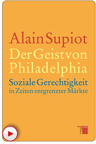 Der Geist von Philadelphia: Soziale Gerechtigkeit in Zeiten entgrenzter Märkte