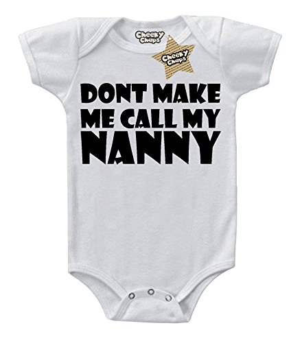 Don't Make Me Call My Nanny Print White & Black 3 - 6 Months