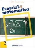 Image de Esercizi di matematica. Per le Scuole superiori