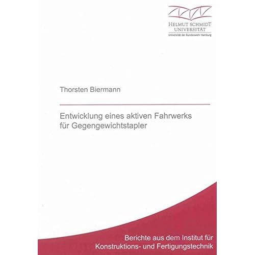 [PDF] Download Entwicklung eines aktiven Fahrwerks für Gegengewichtstapler (Berichte aus dem Institut für Konstruktions- und Fertigungstechnik) Kostenlos