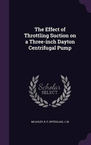 The Effect of Throttling Suction on a Three-inch Dayton Centrifugal Pump